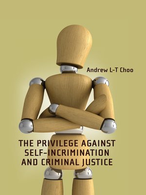 cover image of The Privilege Against Self-Incrimination
